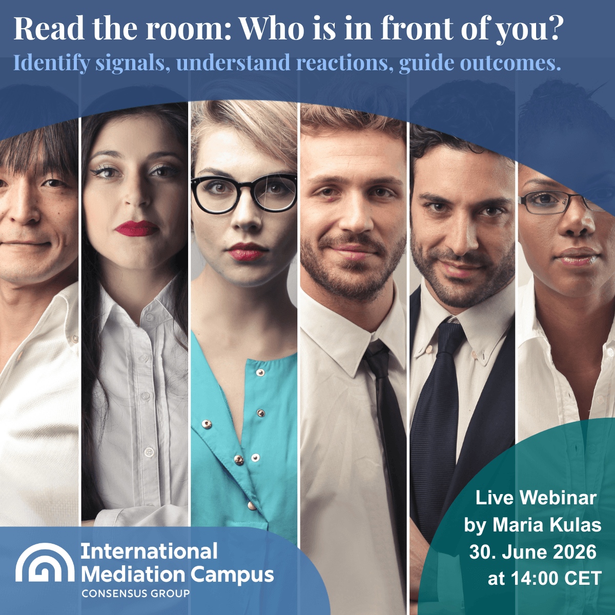 Read the room. Who is in front of you? Identify signals, understand reactions, guide outcomes.